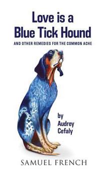 Paperback Love Is a Blue Tick Hound Book