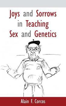Paperback Joys and Sorrows in Teaching Sex and Genetics Book