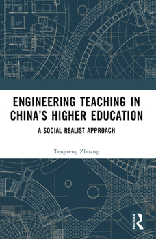 Paperback Engineering Teaching in China's Higher Education: A Social Realist Approach Book