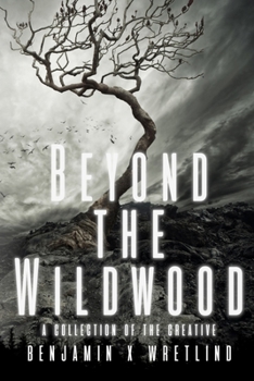Paperback Beyond the Wildwood: A Collection of the Creative Book