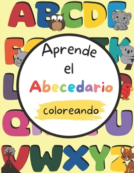 Paperback Aprende el Abecedario coloreando [Spanish] Book