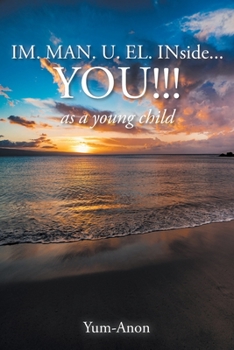 Paperback IM. MAN. U. EL. INside...YOU!!!: as a young child Book
