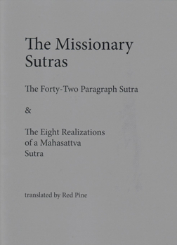 Paperback The Missionary Sutras: The Forty-Two Paragraph Sutra & Eight Realizations of a Mahasattva Sutra Book