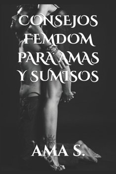 Paperback Consejos femdom para Amas y sumisos [Spanish] Book