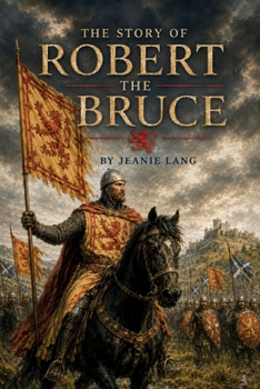 Paperback The Story of Robert the Bruce Book