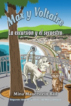 Paperback Max y Voltaire: La excursión y el secuestro [Spanish] Book