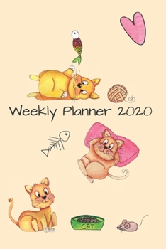 Paperback Weekly Planner 2020: Weekly Planner 2020 - 2021 - January through December - Gift for Cat Lover - Calendar Scheduler and Organizer - Cat Lo Book