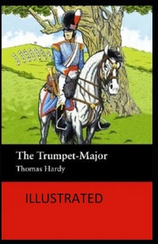 Paperback The Trumpet-Major Illustrated Book