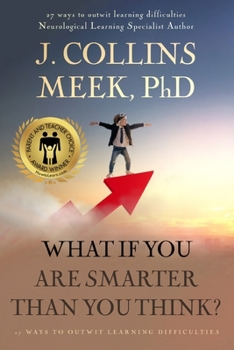 Paperback What If You Are Smarter Than You Think?: 27 Ways to Outwit Learning Difficulties Book