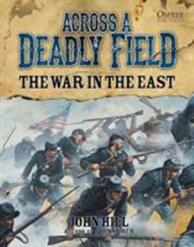 Hardcover Across a Deadly Field: The War in the East Book