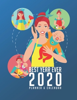 Best Year Ever 2020 Planner & Calendar: Well Organized Easy To Use & Beautiful  Plenty Of Room Daily Weekly Monthly Agenda Organizer **Bonus 2021 2 Years Instead Of Just One Busy Mom