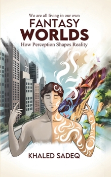 Paperback Fantasy Worlds: How Perception Shapes Reality Book