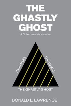 Paperback The Ghastly Ghost: A Collection of Short Stories Book