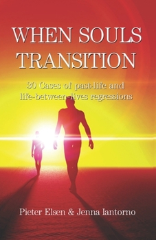 Paperback When souls transition: 30 Cases of past-life and life-between-lives regressions Book