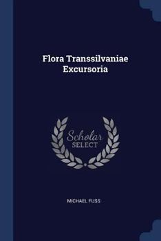 Paperback Flora Transsilvaniae Excursoria Book