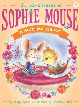 A Surprise Visitor - Book #8 of the Adventures of Sophie Mouse