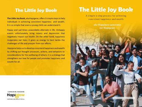 Paperback The Little Joy Book: A simple 3-step process for achieving consistent happiness and wealth Book