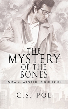 The Mystery of the Bones - Book #4 of the Snow & Winter