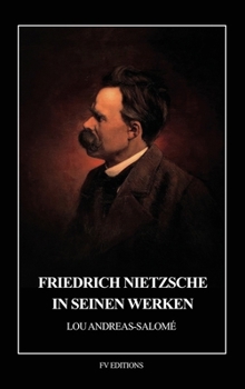 Friedrich Nietzsche in seinen Werken: Mit 3 facsimilirten Briefen Nietzsches (German Edition)
