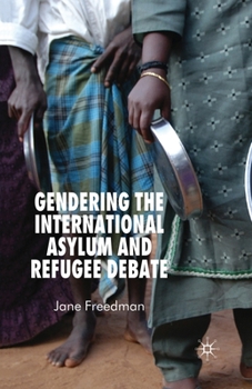 Paperback Gendering the International Asylum and Refugee Debate Book