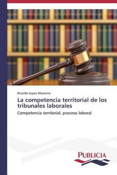 Paperback La competencia territorial de los tribunales laborales [Spanish] Book