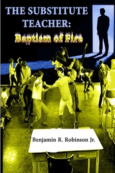 Paperback The Substitute Teacher: Baptism of Fire Book