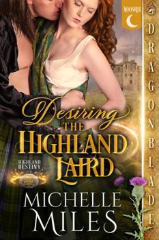 Paperback Desiring the Highland Laird: A Scottish Fantasy Historical Romance Book