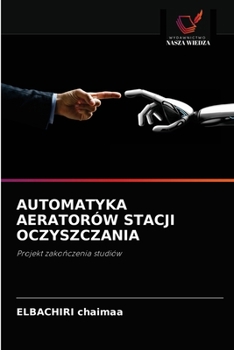 Paperback Automatyka Aeratorów Stacji Oczyszczania [Polish] Book