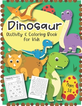 Paperback Dinosaur Activity and Coloring Book for kids ages 3-8: Coloring pages, color by number, word searches, learn to draw dinosaurs, Fun for boys and girls Book