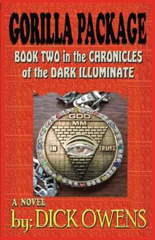 Paperback The Gorilla Package: Book Two in the Chronicles of the Dark Illuminate Book