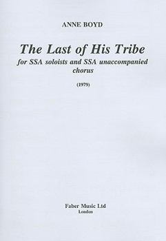 Paperback The Last of His Tribe: Chorus & Ssa Soloists, Choral Octavo Book