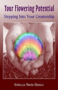 Paperback Your Flowering Potential: Stepping Into Your Creatorship Book
