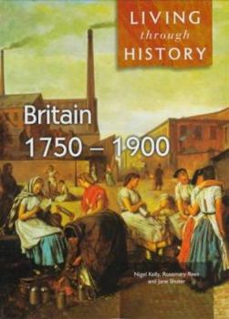 Hardcover Britain 1750-1900 (Living Through History) Book