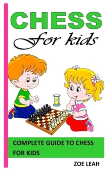 Paperback Chess for Kids: Complete Guide to Chess for Kids Book