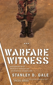 Paperback Warfare Witness: Contending with Spiritual Opposition in Everyday Evangelism Book