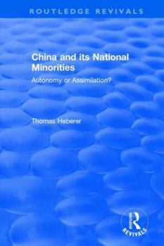 Paperback China and Its National Minorities: Autonomy or Assimilation Book