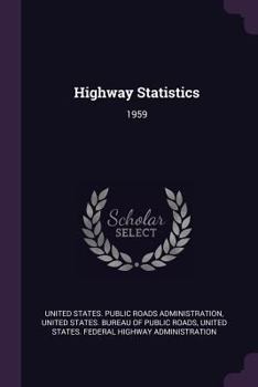 Paperback Highway Statistics: 1959 Book