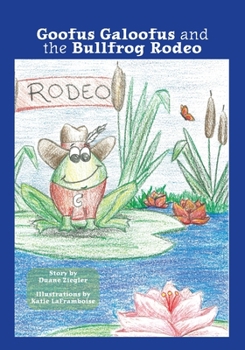 Paperback Goofus Galoofus and the Bullfrog Rodeo Book