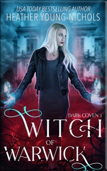 Witch of Warwick: A Paranormal Witch Romance - Book #1 of the Dark Coven