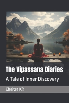 Paperback The Vipassana Diaries: A Tale of Inner Discovery Book