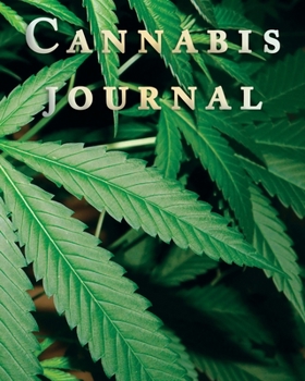 Paperback Cannabis Journal: Marijuana Review & Rating Journal / Log Book. Cannabis Accessories & Gift Idea For Medical & Personal Cannabis Tasting Book