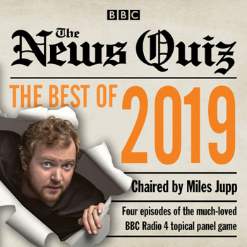 Audio CD The News Quiz: Best of 2019: The Topical BBC Radio 4 Comedy Panel Show Book
