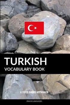 Paperback Turkish Vocabulary Book: A Topic Based Approach Book