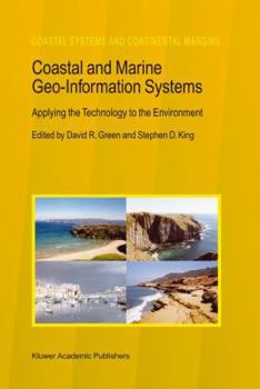 Hardcover Coastal and Marine Geo-Information Systems: Applying the Technology to the Environment Book