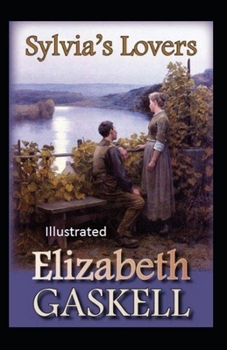 Paperback Sylvia's Lovers Illustrated Book