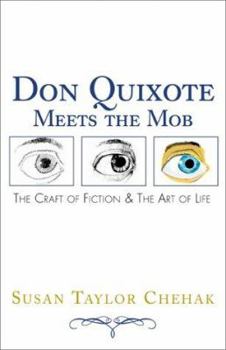 Paperback Don Quixote Meets the Mob: The Craft of Fiction & the Art of Life Book