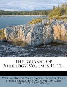 Paperback The Journal Of Philology, Volumes 11-12... Book