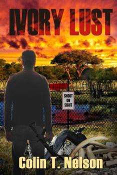 Ivory Lust (Pete Chandler Travels the World) - Book #3 of the Pete Chandler