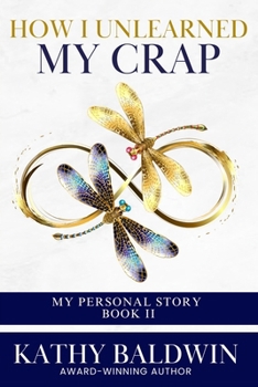 Paperback How I Unlearned My Crap: And Levelled Up Because My Soul Was Calling Book