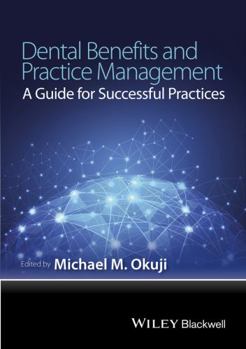 Paperback Dental Benefits and Practice Management: A Guide for Successful Practices Book